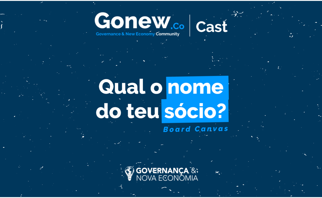 GonewCast #01 - Qual o nome do teu sócio? Assista ou ouça entrevista com founders de startups sobre governança
