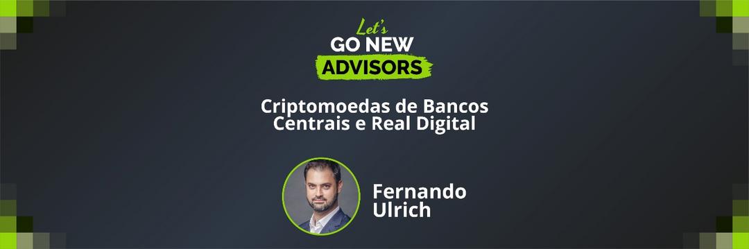 Veja como foi: Let's Go New Advisors com Fernando Ulrich!