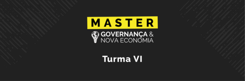 Master Governança & Nova Economia - Turma VI